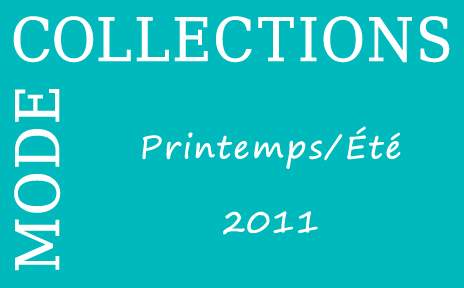 Toutes les collections Printemps/Été 2011
