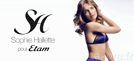 Sophie Hallette collection lingerie pour Etam