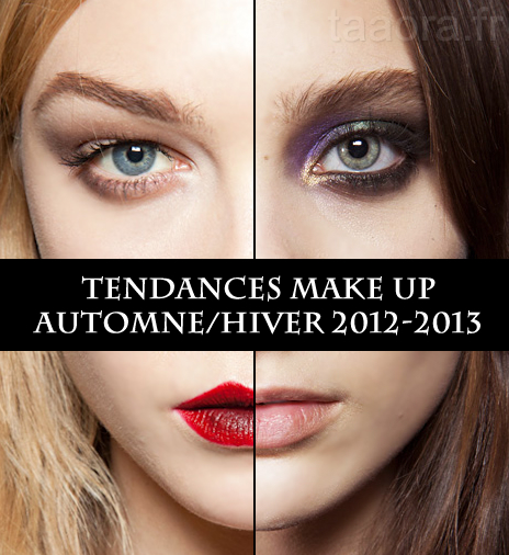 Maquillage : tendances Automne/Hiver 2012-2013
