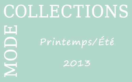 Lookbooks des collections mode Printemps/Été 2013