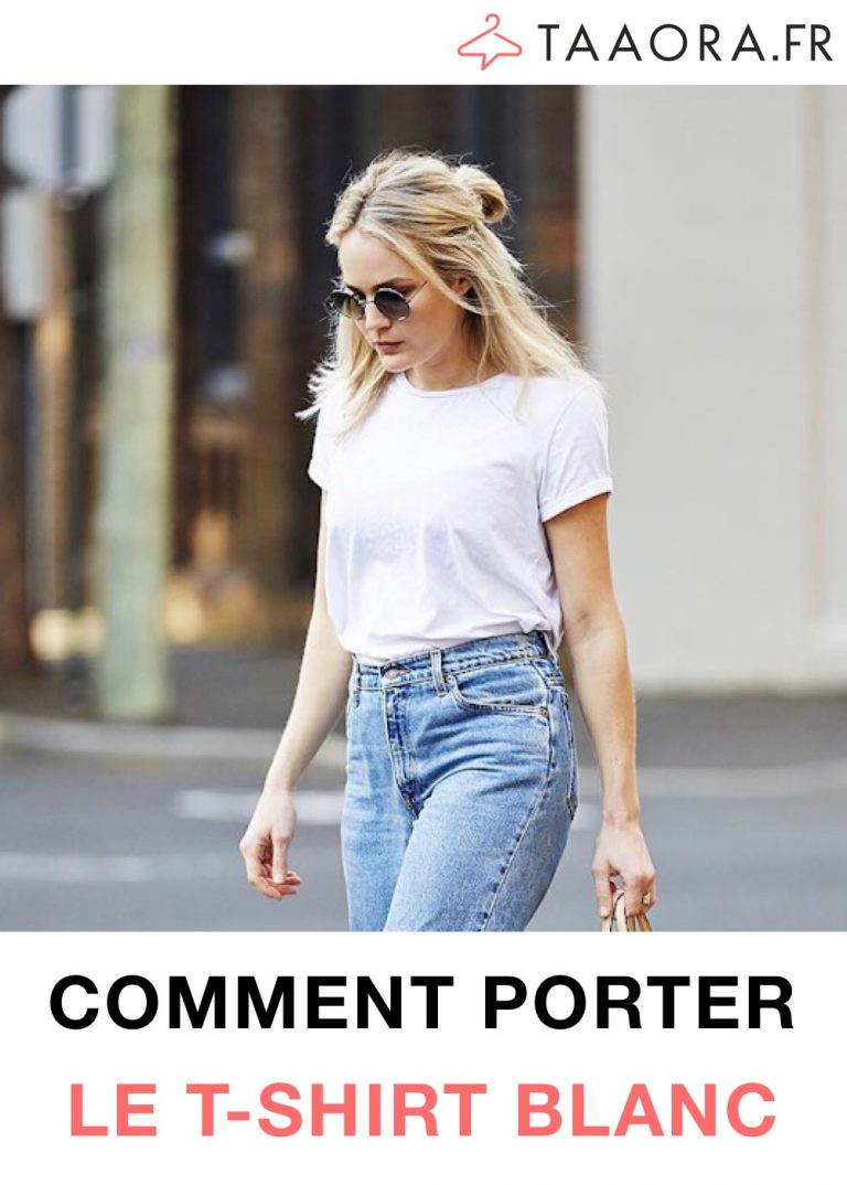 Tshirt blanc comment le porter ? Taaora Blog Mode, Tendances, Looks