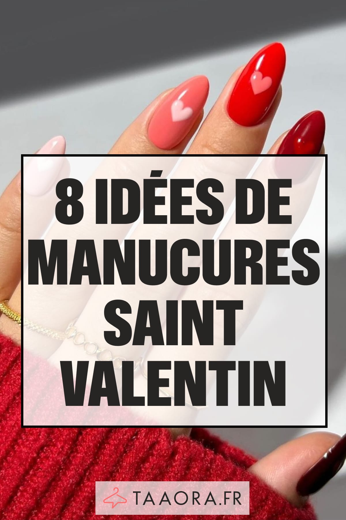 8 idées de manucures Saint-Valentin : ongles rose, rouge, French et petits coeurs