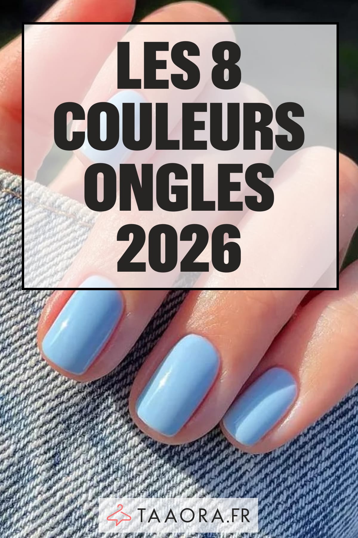 Les 8 couleurs tendance pour les ongles en 2026, manucure bleu glacé