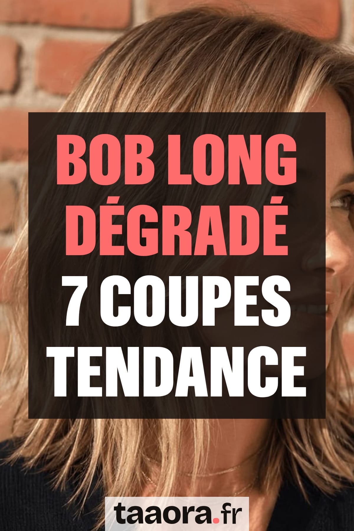 Bob long dégradé : 7 coupes tendance, sur une photo de carré long châtain aux mèches blondes.
